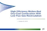 High Efficiency Molten-Bed Oxy-Coal Combustion With Low Flue Gas Recirculation Library/Research/Coal/ewr... · High Efficiency Molten-Bed Oxy-Coal Combustion With Low Flue Gas Recirculation