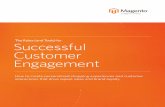 The Rules (and Tools) for Successful Customer … Rules (and Tools) for Successful Customer Engagement page 5 Why Customer Engagement is Important Customer engagement has become a