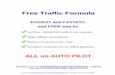 Free Traffic Formula - systemtocash.comsystemtocash.com/cs/youtubefreetrafficformula.pdf · Free Traffic Formula EASIEST and FASTEST, and FREE way to: Get free, TARGETED traffic to
