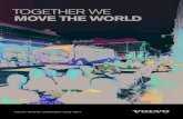 TOGETHER WE MOVE THE WORLD - Volvo Group · TOGETHER WE MOVE THE WORLD. 2 The world doesn ... “The Volvo Group builds on 90 years of corporate history defined by values ... Volvo