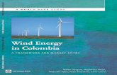 Wind Energy in Colombia - The World Bank · A WORLD BANK STUDY Walter Vergara, Alejandro Deeb, Natsuko Toba, Peter Cramton, Irene Leino A FRAMEWORK FOR MARKET ENTRY Wind Energy in