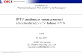 IPTV audience measurement standardization for … market overview IPTV has emerged as a hot topic within the global digital entertainment ... IPTV audience measurement function can
