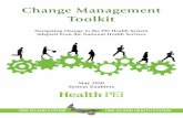 Change Management Toolkit - Prince Edward Island · Change Management Toolkit: A toolkit to support managers, supervisors and change leaders through the process of change Published
