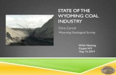 Current State of the Coal Industry in Wyoming Carroll... · STATE OF THE WYOMING COAL INDUSTRY Chris Carroll Wyoming Geological Survey WGA Meeting Casper, WY Aug. 16, 2014