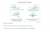 Wind & Global Circulation Winds.pdf · Wind & Global Circulation • Air is an invisible gas but exhibits fluid flow • In the above image, consider the water in each tube to be