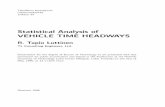 Statistical Analysis of VEHICLETIMEHEADWAYS - …lib.tkk.fi/Diss/199X/isbn951228474X/isbn951228474X.pdf · Statistical Analysis of VEHICLETIMEHEADWAYS R. Tapio Luttinen ... One of