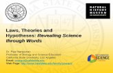 Laws, Theories and Hypotheses: Revealing Science … ·  · 2014-10-21Laws, Theories and Hypotheses: Revealing Science through Words Dr. Paul Narguizian Professor of Biology and