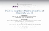 Practical Insights on Meeting Objectives of Meaningful Use III · Practical Insights on Meeting Objectives of ... of having to call and wait for somebody to call ... Insights on Meeting