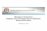 Michigan’s Proposal to Integrate Care for People who are ...€¦ · Michigan’s Proposal to Integrate Care for People who are Medicare-Medicaid Enrollees ... quantify of medical