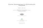 Caries Assessment in Orthodontic Patients Assessment in Orthodontic Patients Naif A. Almosa Department of Orthodontics Institute of Odontology at the Sahlgrenska Academy University