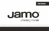 J 110 SUB J 112 SUB - JAMOassets.jamo.com/product-manuals/J112SUB_OM.pdf · When choosing your subwoofer’s location, keep in mind that you will need to connect the ... J 112 SUB