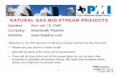 NATURAL GAS MID-STREAM PROJECTS - PMI …pmihouston.org/downloads/2015_Conference_Speaker_Presentations/ron...NATURAL GAS MID-STREAM PROJECTS Speaker: Ron van Til, PMP . ... • Project