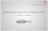 Migrating SaaS Applications to Windows Azure - … SaaS Applications to ... Deepthi recently led the migration of Smartbridge products from private cloud to ... Leveraging our Hands