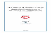 The Power of Private Brands - Welcome to IGA · The Power of Private Brands ... executives to gain their perspectives into the private brand opportunity and specific practices that