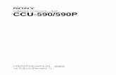 CAMERA CONTROL UNIT CCU-590/590P - Инженер …iservice.kiev.ua/docs/pdf/CCU_590_MO.pdfCAMERA CONTROL UNIT CCU-590/590P OPERATION MANUAL [English] 1st Edition (Revised 1) 2 To