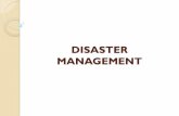 DISASTER MANAGEMENT: FLOODS,EARTHQUAKES, …docshare02.docshare.tips/files/4969/49690184.pdf · but steps could be undertaken to reduce the effects of these disasters by formulating