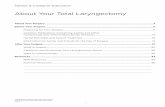 About Your Total Laryngectomy - Memorial Sloan …€¦ · 3 This guide will help you prepare for your total laryngectomy surgery at Memorial Sloan Kettering (MSK), and help you understand