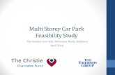 The Christie Multi Storey Car Park – Feasibility Study · Multi Storey Car Park Feasibility Study The Golden Lion Site, Wilmslow Road, Didsbury April 2016