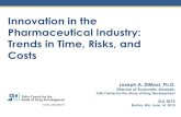 Innovation in the Pharmaceutical Industry: Trends in … 2015 Boston, MA, June 14, 2015 Innovation in the Pharmaceutical Industry: Trends in Time, Risks, and Costs Agenda • Background
