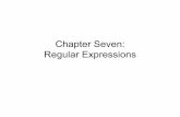 Chapter Seven: Regular Expressionshomepage.cs.uri.edu/faculty/hamel/courses/2016/spring...Kleene Closure of a Language • The Kleene closure of a language L is L* = {x 1x 2... x n