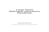 Large Yacht Helicopter Operations Handbook - gov.uk · Large Yacht Helicopter Operations Handbook ... All yachts operating helicopters must have written operating procedures for the