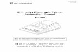 Shimadzu Electronic Printer Instruction Manual EP-80 · Shimadzu Electronic Printer Instruction Manual EP-80 Read the instruction manual thoroughly before you use the product. ...