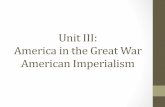 Imperialism & America - Columbia Southern University€¦ ·  · 2015-11-12•Reporter for New York World ... Yellow Journalism ... Imperialism & America