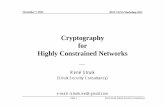 Cryptography Highly Constrained Networks - NISTˆ’ Authentication vs. Authorization ... − Exploiting “Network Effects” ... ° 802.15.6 (“Body Area Networks”) 802.15.6 (