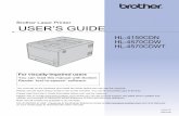 Brother Laser Printer USER’S GUIDEdownload.brother.com/welcome/doc002776/cv_hl4150... · USER’S GUIDE Brother Laser Printer HL-4150CDN HL ... and technical questions. Note: Not