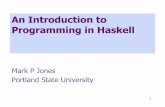 An Introduction to Programming in Haskellweb.cecs.pdx.edu/~black/AdvancedProgramming/Lectu… ·  · 2009-01-0740 Typeful Programming: Types are an inescapable feature of programming