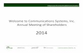 Inc. Annual of - Communications Systems, Inc.commsystems.com/CSI/files/2014-Annual-Shareholder-Meeting...Welcome to Communications Systems, Inc. Annual Meeting of Shareholders 2014