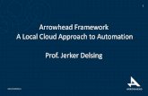 Arrowhead+Framework+ +A+Local+Cloud+Approach+to ...ltu.diva-portal.org/smash/get/diva2:1001917/FULLTEXT01.pdf · Arrowhead Process and energy system automation 4 years project 68M€