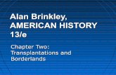 Alan Brinkley, AMERICAN HISTORY 13/e - Weeblyhistorysandoval.weebly.com/uploads/2/3/9/9/23997241/brinkley13_ppt... · Alan Brinkley, AMERICAN HISTORY 13/e ... Thirteen Colonies ...