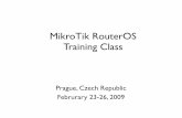 MikroTik RouterOS Training Class - Gubert System · • Hands-on training for MikroTik router conﬁguration, maintenance and basic troubleshooting 3. About MikroTik ... • Router