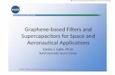 Graphene-based Filters and Supercapacitors for Space ... · NASA Kennedy Space Center Graphene-based Filters and Supercapacitors for Space and Aeronautical Applications Carlos I.