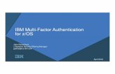 IBM Multi-Factor Authentication for z/OS - New Era Multi-Factor Authentication for z/OS John Petreshock z Systems Security Offering Manager jpetres@us.ibm.com April 2016