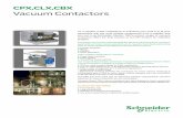 CPX,CLX,CBX Vacuum Contactors - Schneider Electric · CPX,CLX,CBX Vacuum Contactors As a supplier of MV installations to industries,your goal is to ﬁt your ... 110 to 250 VAC/VDC