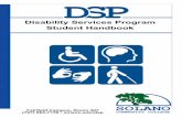 DISABILITY SERVICES PROGRAM Disability Services ...€¢ Distraction Reduced Setting – Provides a quiet test taking environment in the DSP Office or Assessment Center. • Extended