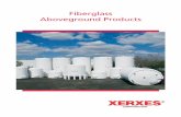 Fiberglass AbovegroundProducts - International … Above...and manufactured corrosion-resistant, fiberglass products aimedatprotectingtheenvironment.Intheearly1960s, ... tank to promote