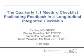 CLIC 2016 Quarterly meeting checklist - University of Torontomd.utoronto.ca/sites/default/files/20161019 - 0930 O - The... · The Quarterly 1:1 Meeting Checklist Facilitating Feedback
