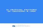 10 CRITICAL FACTORS V2 - d3kjp0zrek7zit.cloudfront.net · 10 CRITICAL FACTORS IN CHOOSING A CRM ... factors that will be critical to the success of ... are perfectly capable of making