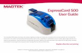 ExpressCard 500 User Guide - MagTek · Thank you for choosing an ExpressCard 500. Using your new printer, you will be able to create a wide variety of high-quality cards