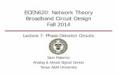 ECEN620: Network Theory Broadband Circuit Design ece.tamu.edu/~spalermo/ecen620/lecture07_ee620_phase_ : Network Theory Broadband Circuit Design Fall 2014 Lecture 7: Phase Detector