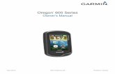Oregon 600 Series - GPS Central€¦ · Oregon® 600 Series Owner’s Manual April 2013 190-01552-00_0A Printed in Taiwan