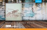 frameless glass doors · Frameless hinged doors Frameless sliding doors Clear Design is etched onto clear glass to give a positive finish. Obscure Background is etched to leave a