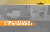 SPILL PALLETS & CONTAINMENT · SPILL CREW SPILL PALLETS & CONTAINMENT Code Description Size ... Spill Crew Drip Trays provide a safe and convenient way to store, handle and transport