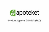 Product Approval Criteria’s (PAC) - apoteket.se · Agency or the European Commission approval. ... plans or other audits). Questions Q1-S10 are worth ... applicable the distributors/EC-rep