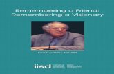 Remembering a Friend; Remembering a Visionary - A … · Cover photo courtesy IISD/Earth Negotiations Bulletin ... nor the thrill ofhis iconoclastic perspective, ... Remembering a