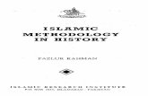 Islamic Methodology in History - WordPress.com. MUHAMMAD HAMIDULLAH LIBRARY ISLAMIC RESEARCH INSTITUTE Cataloguing-in-Publication Data Fazlur Rahman, 1919-1988. Islamic Methodology