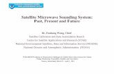 Satellite Microwave Sounding System: Past, … Microwave Sounding System: Past, Present and Future ... •Same resolution for all frequencies ... radiosonde datasets